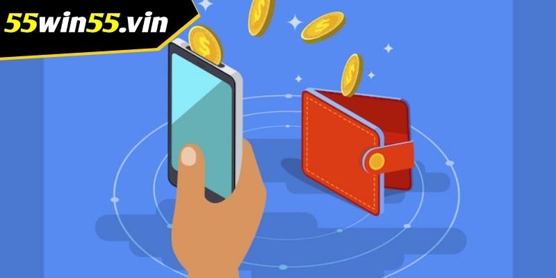 Nạp tiền Win55 qua ví điện tử Nạp tiền Win55 qua ví điện tử